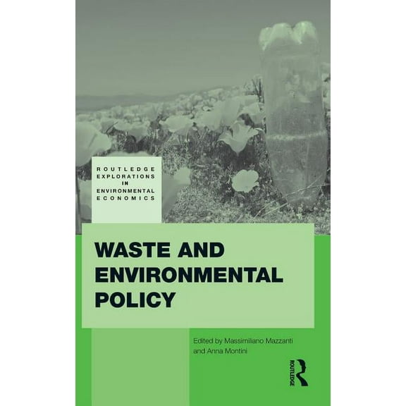 Routledge Explorations in Environmental Waste and Environmental Policy, Book 15, (Hardcover)