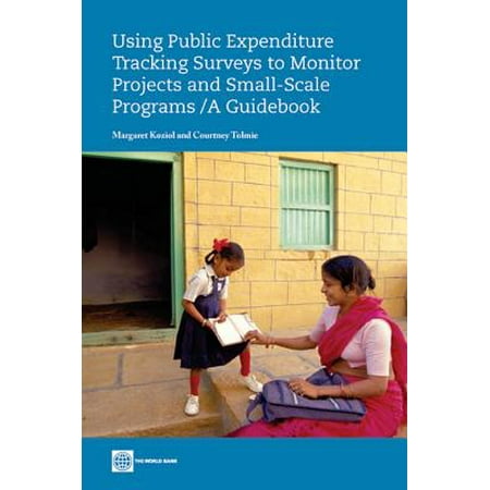 Using Public Expenditure Tracking Surveys To Monitor Projects And Small-Scale Programs: A Guidebook - (Best Program To Monitor Cpu Temp)