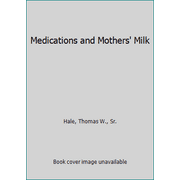Angle View: Medications and Mothers' Milk, Used [Paperback]