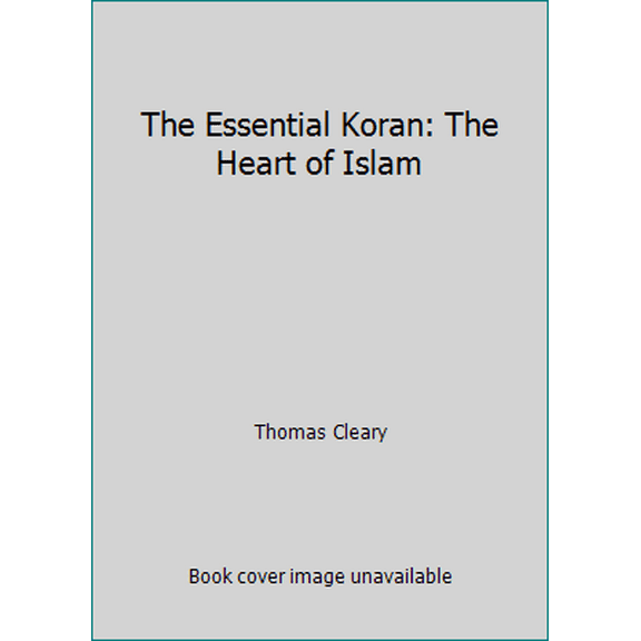 Pre-Owned The Essential Koran: The Heart of Islam (Hardcover) 0062501968 9780062501967