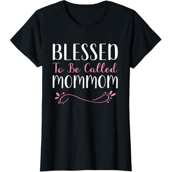 Blessed To Be Called Mom-Mom Cute Cool MomMom T-ShirtMen and women, Black T-shirt, size: Extra large S-4XL