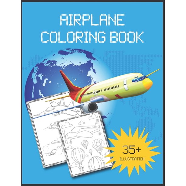 Download Airplane Coloring Book Amazing Cover Design Big Coloring Activity Book For Toddlers And Kids Who Love