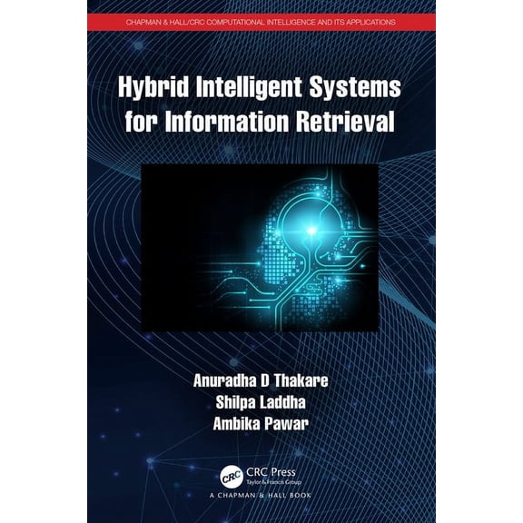 Chapman & Hall/CRC Computational Intelli Hybrid Intelligent Systems for Information Retrieval, (Paperback)