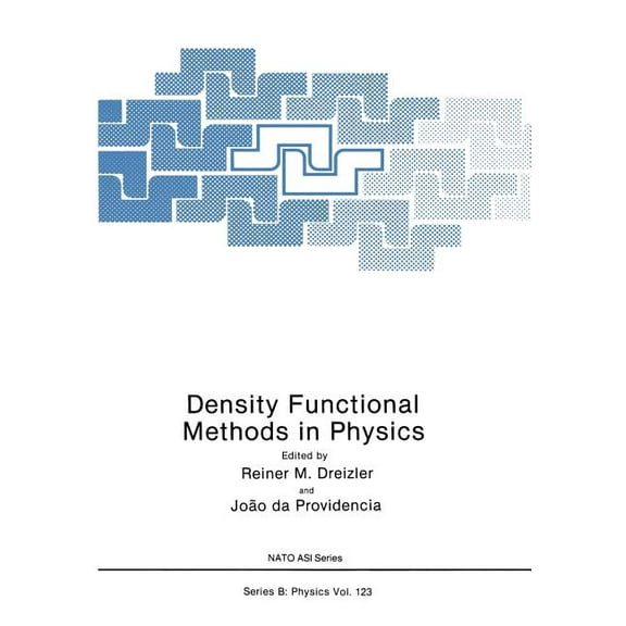 NATO Asi Subseries B: Density Functional Methods in Physics, Book 123, (Paperback)