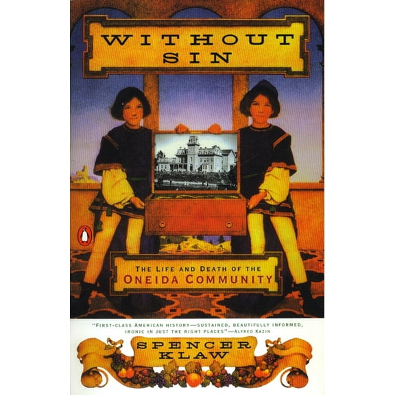 Without Sin: The Life and Death of the Oneida Community, (Paperback)