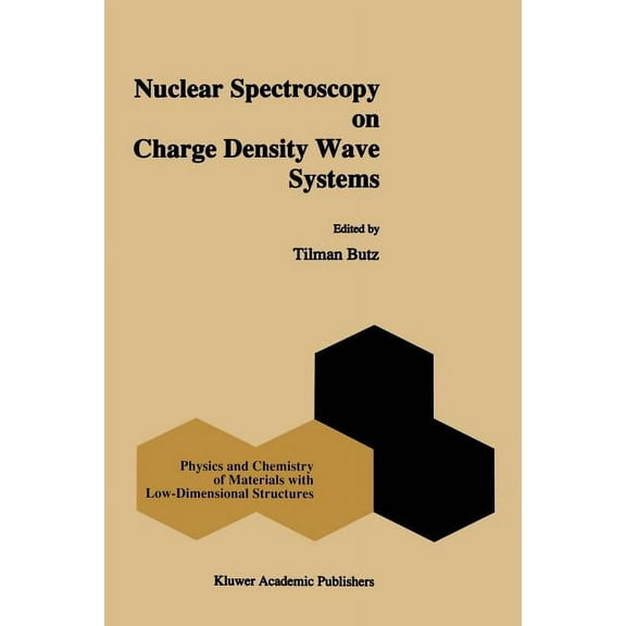Physics and Chemistry of Materials with Nuclear Spectroscopy on Charge Density Wave Systems, Book 15, (Paperback)