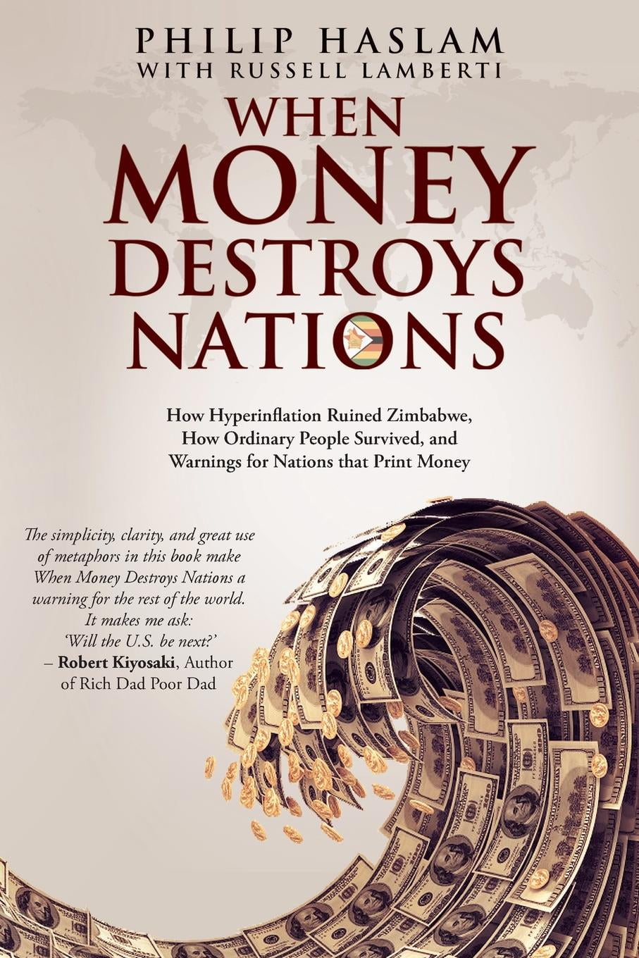 When-Money-Destroys-Nations-How-Hyperinflation-Ruined-Zimbabwe-How-Ordinary-People-Survived-and-Warnings-for-Nations-that-Print-Money