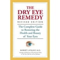 thumbnail image 2 of Pre-Owned The Dry Eye Remedy: The Complete Guide to Restoring the Health and Beauty of Your Eyes (Paperback) 1578266254 9781578266258, 2 of 2