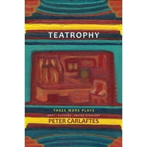Teatrophy: Three More Plays, (Paperback)