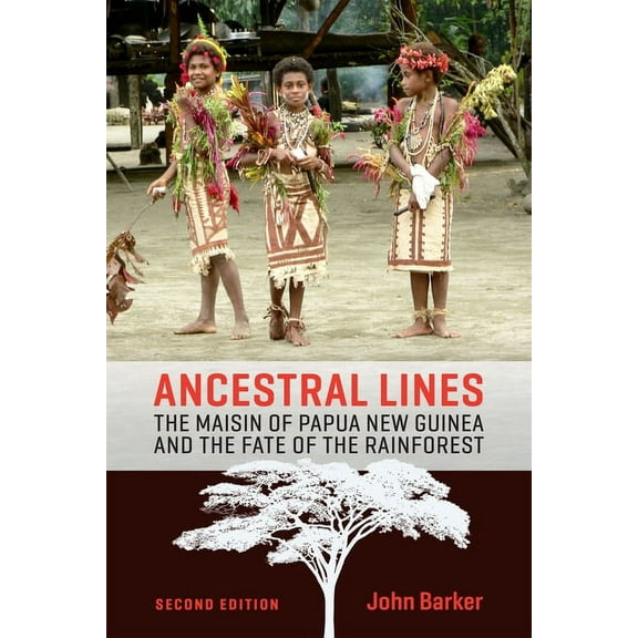 Teaching Culture: UTP Ethnographies for Ancestral Lines: The Maisin of Papua New Guinea and the Fate of the Rainforest, Second Edition, (Paperback)