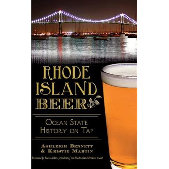 Pre-Owned Rhode Island Beer: Ocean State History on Tap (Hardcover)