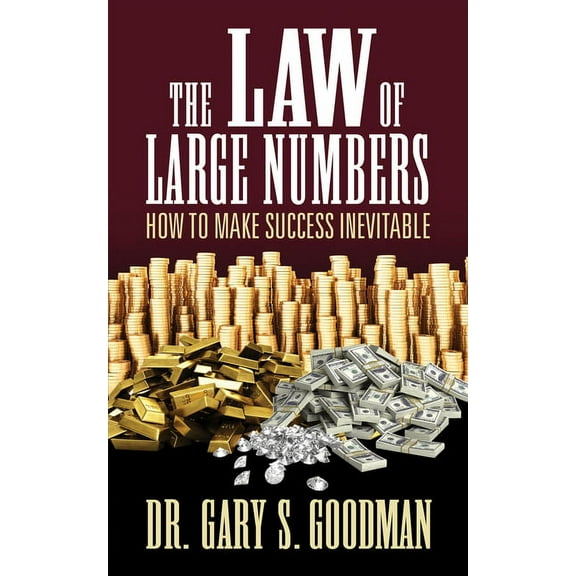 The Law of Large Numbers: How to Make Success Inevitable, (Paperback)
