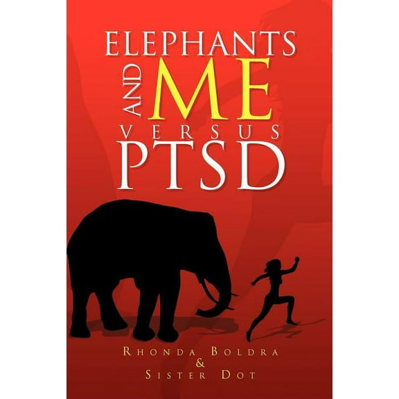 Elephants and Me Versus Ptsd (Paperback)