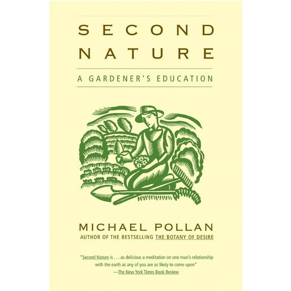 Second Nature: A Gardener's Education, (Paperback)