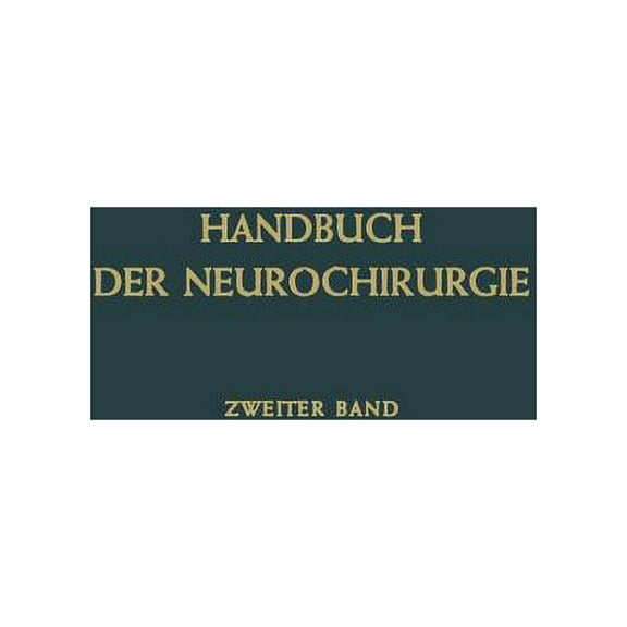 Handbuch Der Neurochirurgie. RÃ¶ntgenologie Einschliesslich Kontrastmethoden, Book 2, (Paperback)