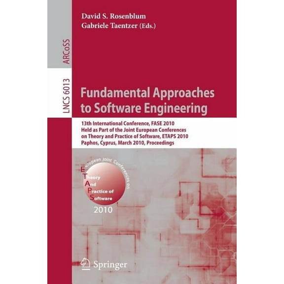 Fundamental Approaches to Software Engineering: 13th International Conference, FASE 2010, Held as Part of the Joint Euro, (Paperback)