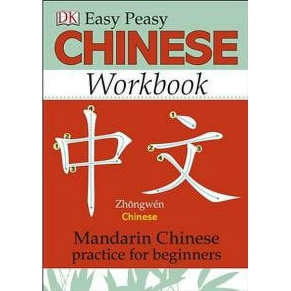 Easy Peasy Chinese Workbook : Mandarin Chinese Practice for Beginners