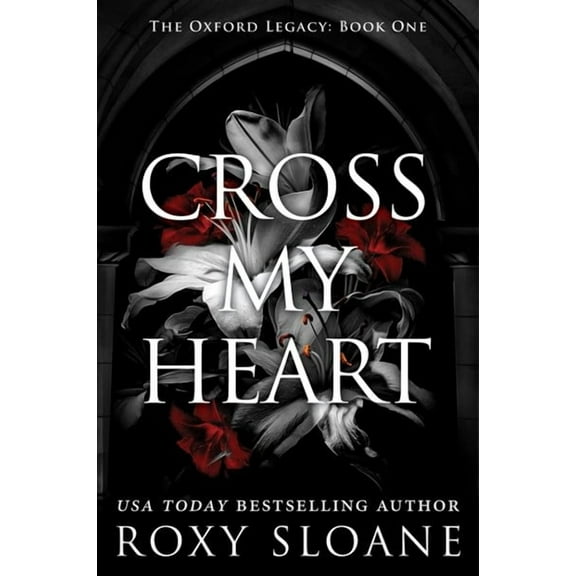 Roxy Sloane: Cross My Heart: A Novel (Paperback)