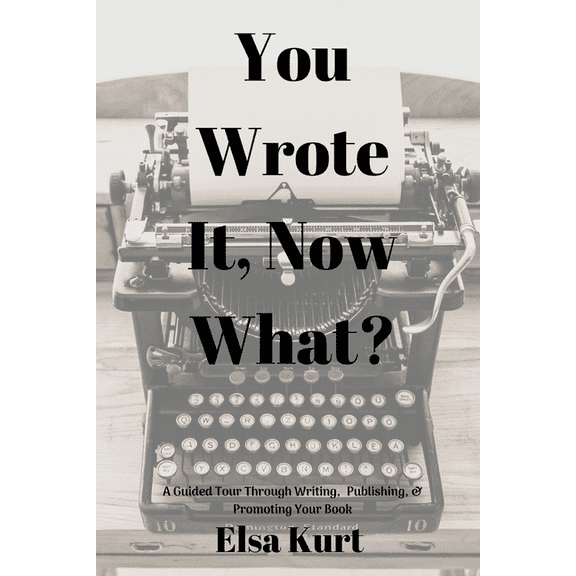 You Wrote It, Now What?, (Paperback)