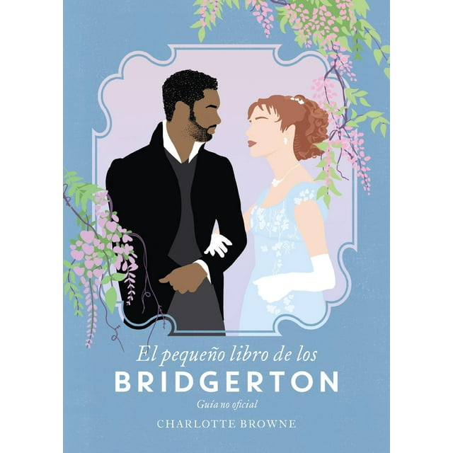 El Pequeño Libro de los Bridgerton Titania 9786077483434
