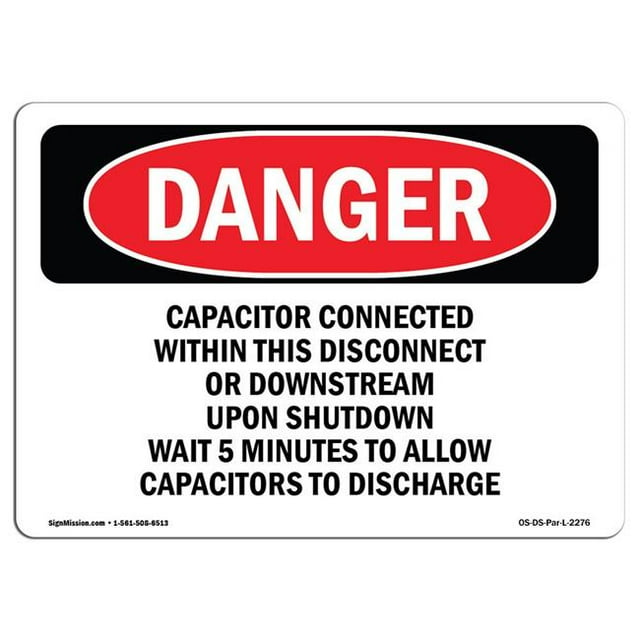 SignMission OS-DS-A-1014-L-2276 10 x 14 Po Signe de Danger OSHA - Condensateur Connecté dans Cette Déconnexion