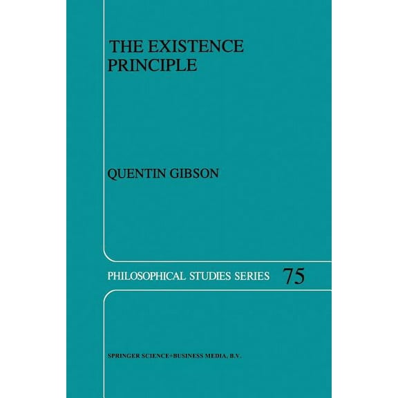 Philosophical Studies The Existence Principle, Book 75, (Paperback)