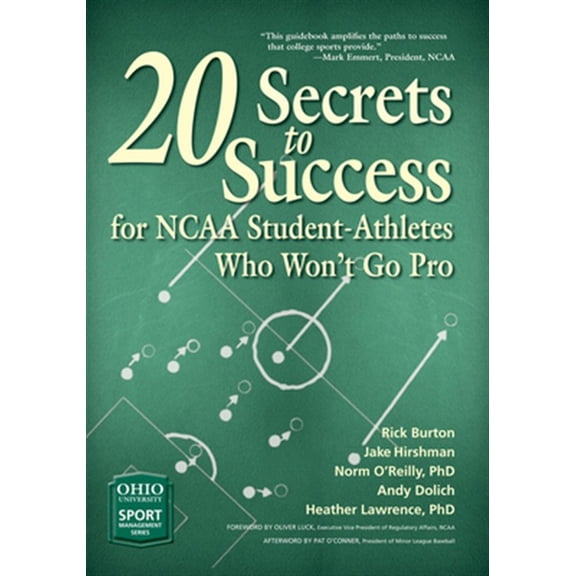 Pre-Owned Ohio University Sport Management Series: 20 Secrets to Success for NCAA Student-Athletes Who Wont Go Pro (Paperback)