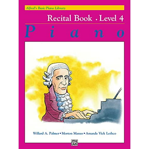 Pre-Owned Alfred's Basic Piano Library Recital Book, Bk 4 (Alfred's Basic Piano Library, Bk 4) (Paperback) 0739008226 9780739008225