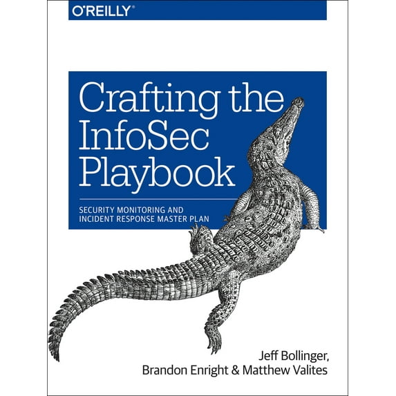 Pre-Owned Crafting the Infosec Playbook: Security Monitoring and Incident Response Master Plan (Paperback) 1491949406 9781491949405