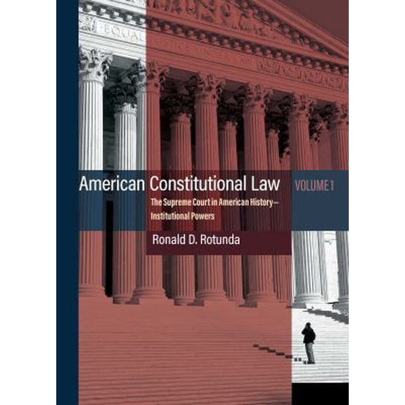 Pre-Owned American Constitutional Law, Volume 1 - Institutional Powers (Higher Education Coursebook) (Paperback) 1634607783 9781634607780