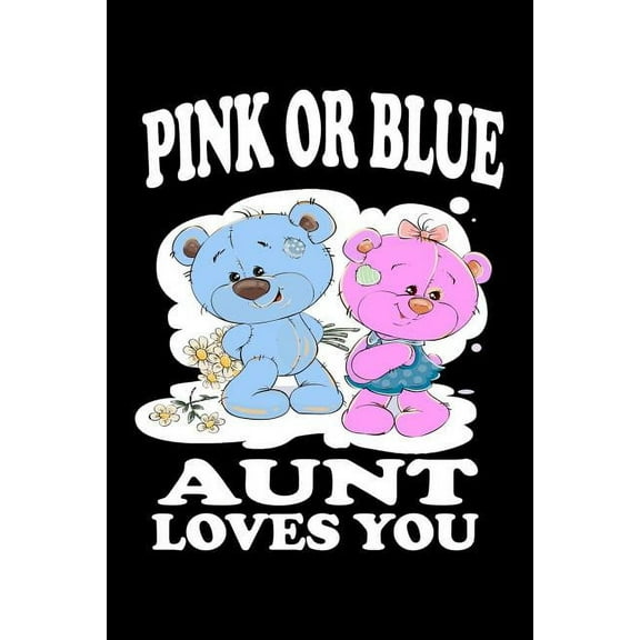 Pink Or Blue Aunt Loves You: Family Collection (Paperback)