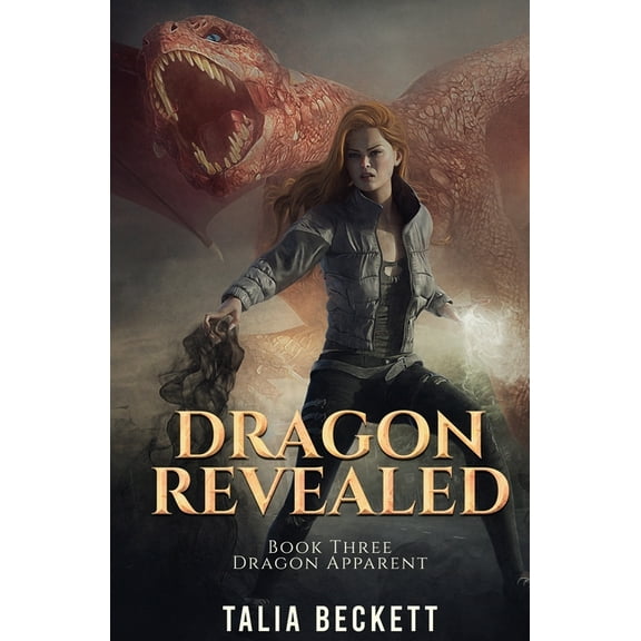 Dragon Apparent Dragon Revealed: Dragon Apparent Book 3, Book 3, (Paperback)