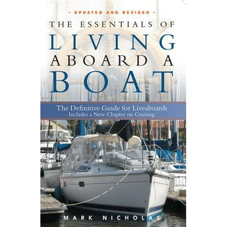The Essentials of Living Aboard a Boat : The Definitive Guide for (Best Trawlers For Liveaboard)