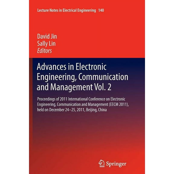 Lecture Notes in Electrical Engineering Advances in Electronic Engineering, Communication and Management Vol.2: Proceedings of the Eecm 2011 International Confe, Book 140, (Paperback)