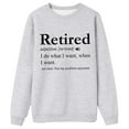 thumbnail image 4 of Arlun Retirement Sweatshirts for Women Retired Definition Letter Printed Sweatshirts Crewneck Pullovers Casual Long Sleeves Loose Casual Hoodless Tops Funny Gift Grey M, 4 of 4
