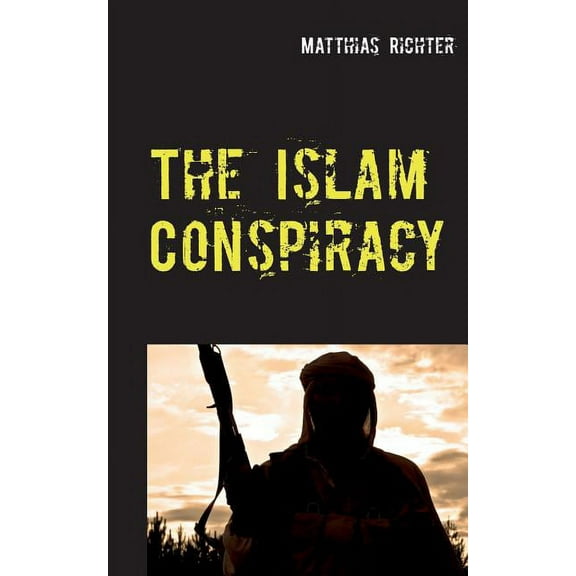 The Islam Conspiracy (Paperback)