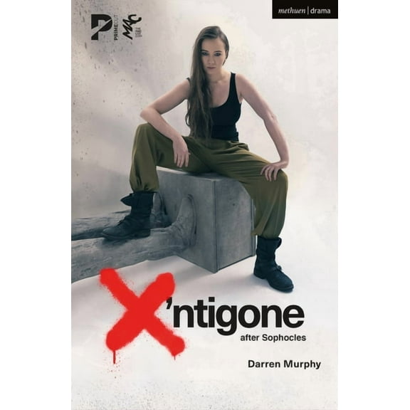 Modern Plays X'Ntigone: After Sophocles, (Paperback)