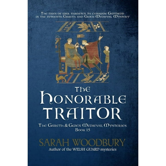 Gareth & Gwen Medieval Mysteries The Honorable Traitor, Book 15, (Paperback)