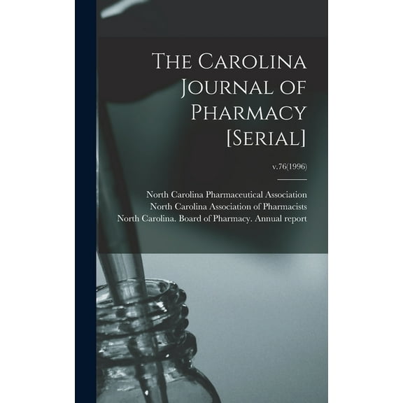 The Carolina Journal of Pharmacy [serial]; v.76(1996) (Hardcover)