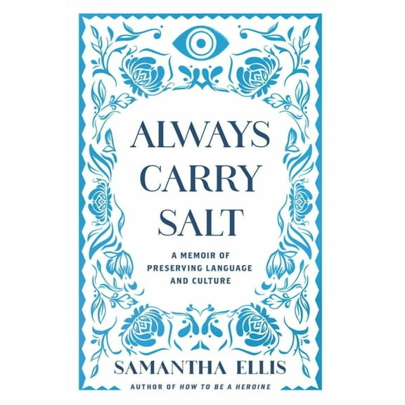 Always Carry Salt: A Memoir of Preserving Language and Culture, (Hardcover)