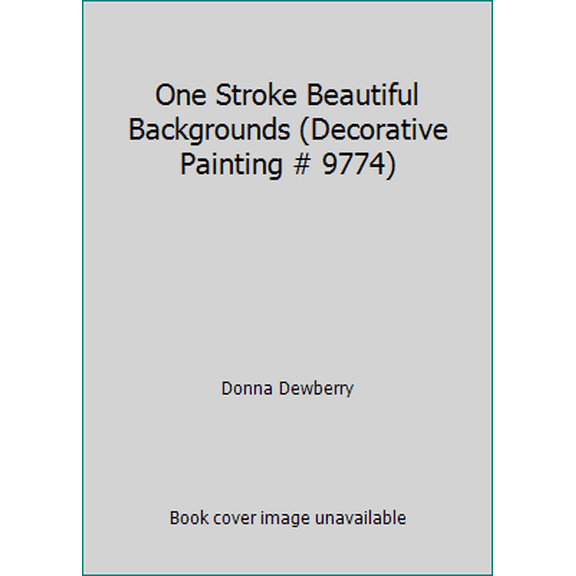 Pre-Owned One Stroke Beautiful Backgrounds (Decorative Painting # 9774) (Paperback) 1558951342 9781558951341