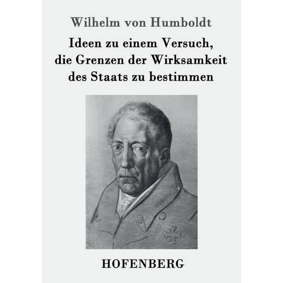 Ideen zu einem Versuch, die Grenzen der Wirksamkeit des Staats zu bestimmen (Paperback)