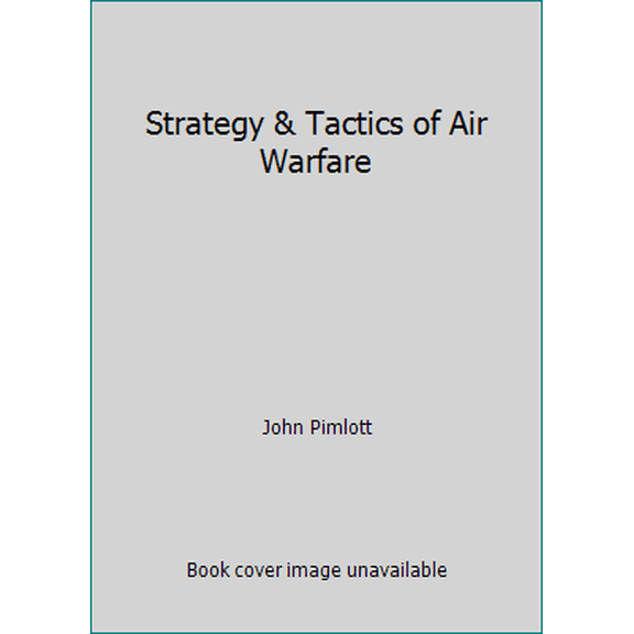Pre-Owned Strategy & Tactics of Air Warfare (Hardcover) 0856855065 9780856855061