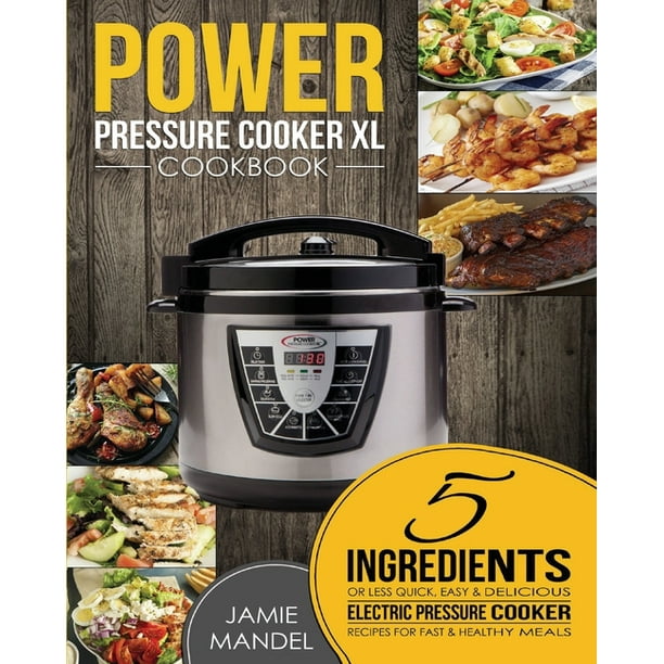 Power Pressure Cooker Power Pressure Cooker XL Cookbook 5