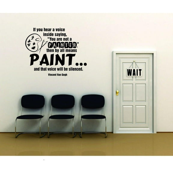Custom Wall Decal If You Hear Voice Inside Saying You Are Not A Painter Then By All Means Paint 20"X20" Vinyl Wall Sticker