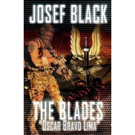 The Blades Oscar Bravo Lima The Blades Sas Series Book 2