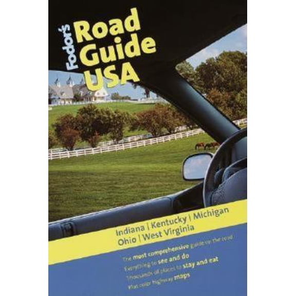 Pre-Owned Fodor's Road Guide USA: Indiana, Kentucky, Michigan, Ohio, West Virginia, 1st Edition (Paperback) 0679005048 9780679005049