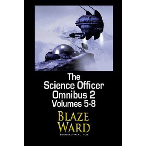 Pre-Owned The Science Officer Omnibus 2 (Paperback) by Blaze Ward