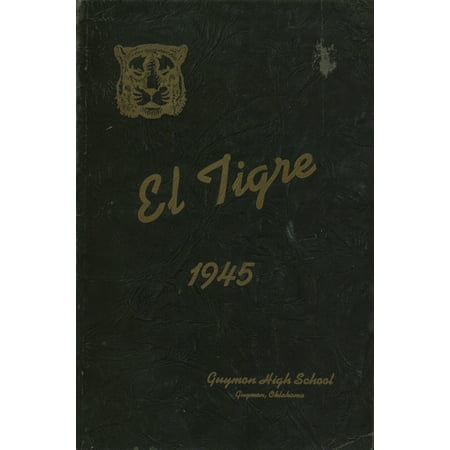 (Custom Reprint) Yearbook: 1945 Guymon High School - El Tigre Yearbook (Guymon, OK)