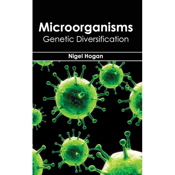Microorganisms: Genetic Diversification, (Hardcover)
